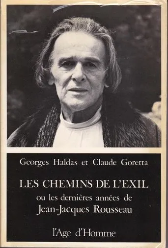 Póster de Les Chemins de l'exil ou Les dernières années de Jean-Jacques Rousseau