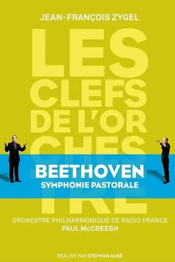 Póster de Les clefs de l'orchestre de Jean-François Zygel - Ludwig van Beethoven, Symphony No.6 "Pastorale"