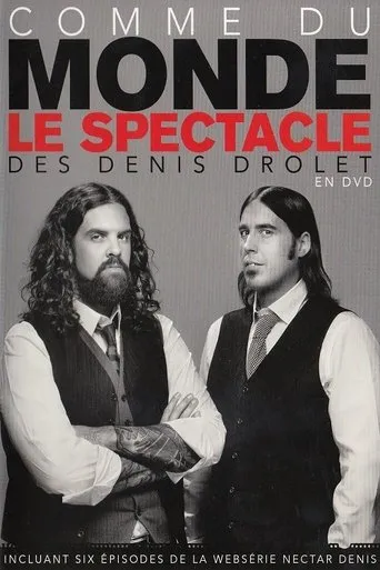 Póster de Les Denis Drolet : Comme Du Monde