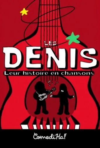 Póster de Les Denis: Leur histoire en chansons
