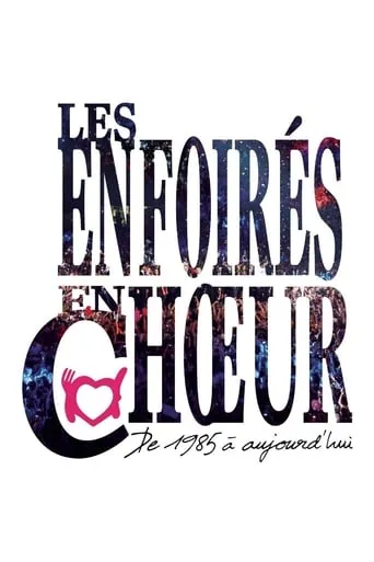 Póster de Les Enfoirés - Les Enfoirés en chœur de 1985 à aujourd'hui