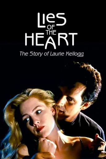 Póster de Lies of the Heart: The Story of Laurie Kellogg