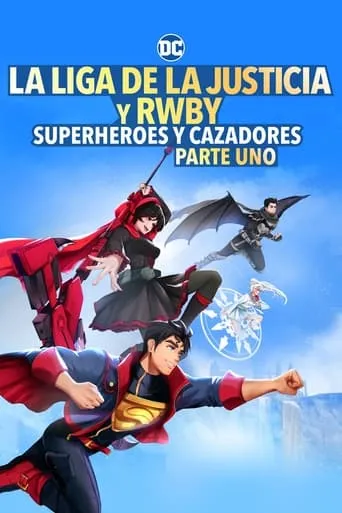 Póster de Liga de la Justicia x RWBY: Superhéroes y Cazadores: Parte 1