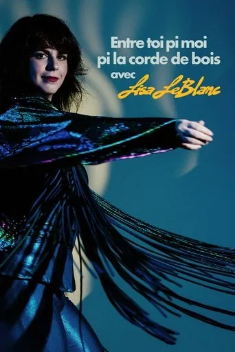 Póster de Lisa Leblanc: Entre toi pi moi pi la corde de bois