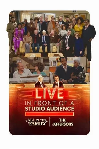 Póster de Live in Front of a Studio Audience: Norman Lear's "All in the Family" and "The Jeffersons"