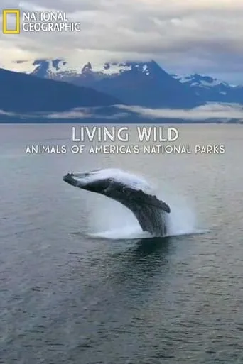 Póster de Living Wild: Animals of America’s National Parks