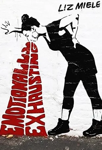 Póster de Liz Miele: Emotionally Exhausting