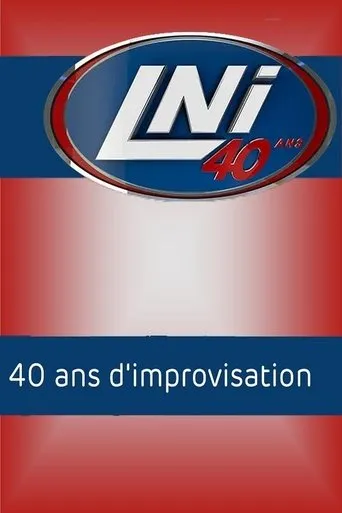 Póster de LNI : 40 ans d'improvisation