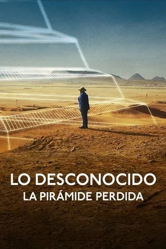 Póster de Lo desconocido: La pirámide perdida (2023) con Zahi Hawass como Self
