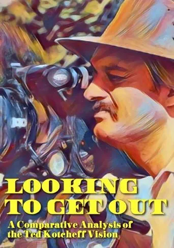 Póster de Looking to Get Out: A Comparative Analysis of the Ted Kotcheff Vision
