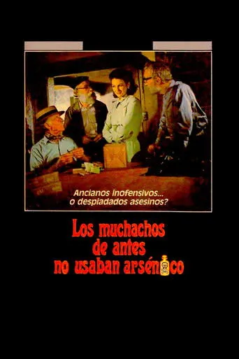 Póster de Los muchachos de antes no usaban arsénico