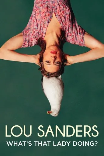 Póster de Lou Sanders: What's That Lady Doing?