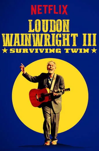 Póster de Loudon Wainwright III: Surviving Twin