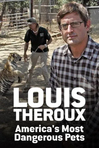 Póster de Louis Theroux: cuidado con el tigre (2011) con Louis Theroux como Self