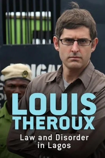 Póster de Louis Theroux: Ley y desorden en Lagos (2010) con Louis Theroux como Himself