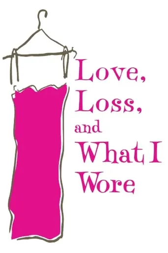 Póster de Love, Loss, and What I Wore