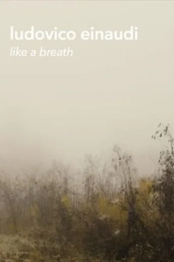 Póster de Ludovico Einaudi - "Like a Breath" (Live Footage and Documentary)