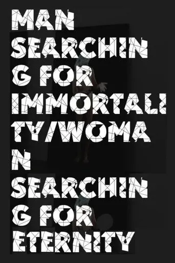 Póster de Man Searching for Immortality/Woman Searching for Eternity