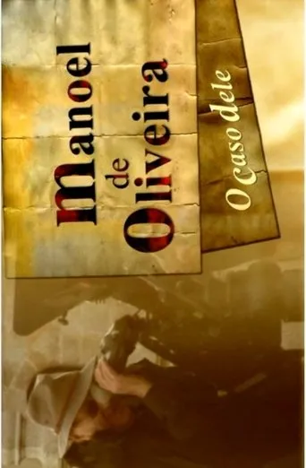 Póster de Manoel de Oliveira, O Caso Dele