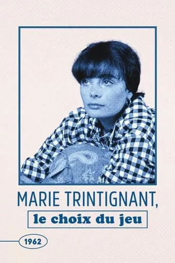 Póster de Marie Trintignant : Le Choix du jeu