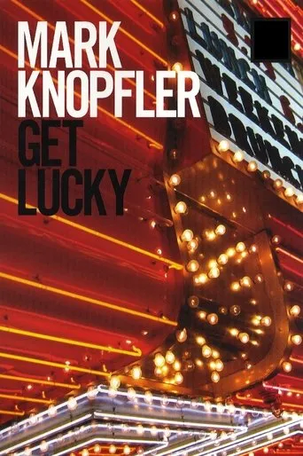 Póster de Mark Knopfler: Get Lucky - Behind the Scenes