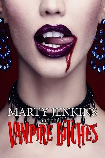 Póster de Marty Jenkins and the Vampire Bitches