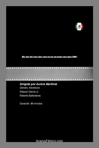 Póster de Más vale vivir cinco años como rey que cincuenta como güey