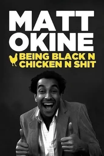 Póster de Matt Okine: Being Black n Chicken n Shit
