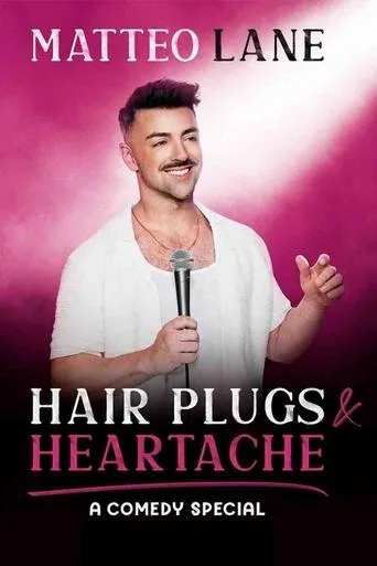 Póster de Matteo Lane: Hair Plugs & Heartache