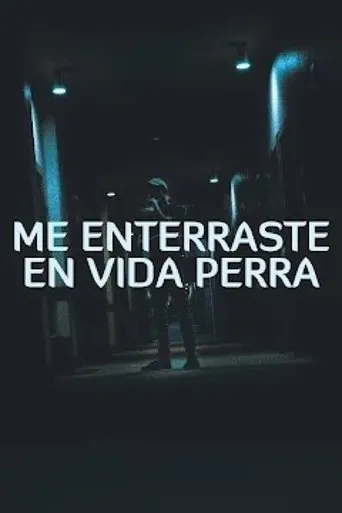 Póster de Me enterraste en vida, perra