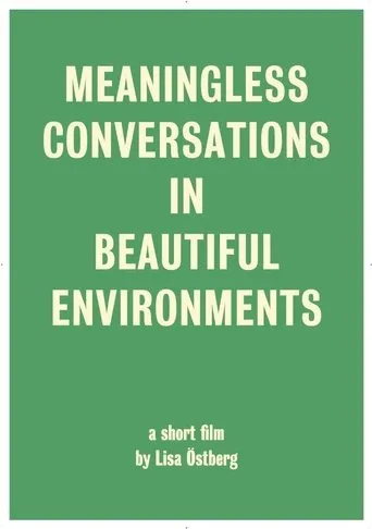 Póster de Meaningless Conversations in Beautiful Environments