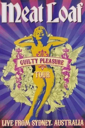 Póster de Meat Loaf : Guilty Pleasure Tour - Live from Sydney