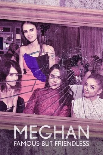 Póster de Meghan: Famous But Friendless?