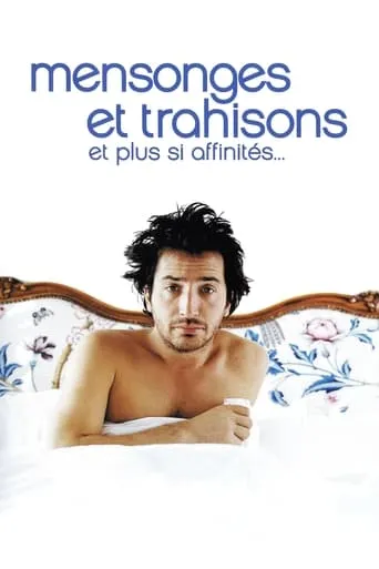 Póster de Mensonges et trahisons et plus si affinités...