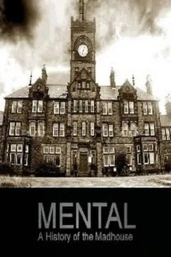 Póster de Mental: A History of the Madhouse