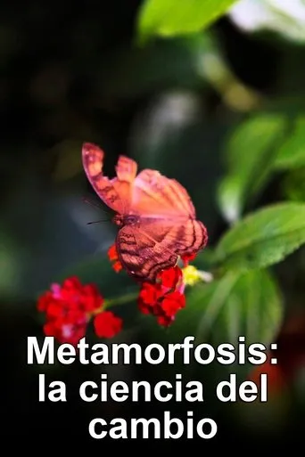 Póster de Metamorfosis: La ciencia del cambio