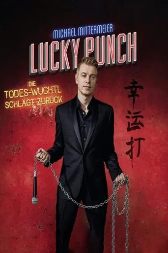 Póster de Michael Mittermeier - Lucky Punch - Die Todes-Wuchtl schlägt zurück