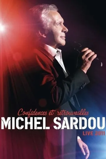 Póster de Michel Sardou - Confidences Et Retrouvailles - Live 2011