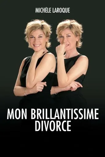 Póster de Michèle Laroque : Mon brillantissime divorce