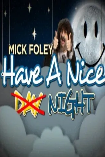 Póster de Mick Foley: Have a Nice Night