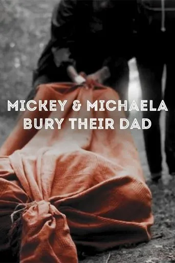 Póster de Mickey & Michaela Bury Their Dad