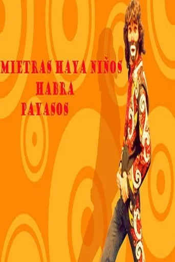 Póster de Mientras haya niños habra payasos