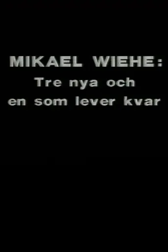 Póster de Mikael Wiehe: Tre nya och en som lever kvar
