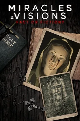 Póster de Miracles and Visions: Fact or Fiction?