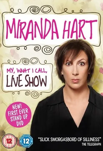 Póster de Miranda Hart - My, What I Call, Live Show