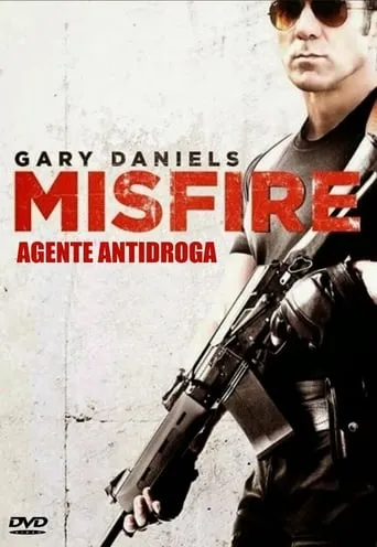 Póster de Misfire: Agente antidroga (2014) con Luis Gatica como Raul