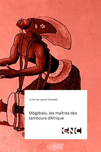 Póster de Mögöbalu, Les Maîtres des Tambours d'Afrique