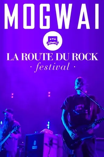 Póster de Mogwai: Live at La Route Du Rock