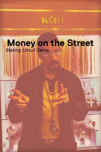 Póster de Money on the Street: The Making of Uncut Gems