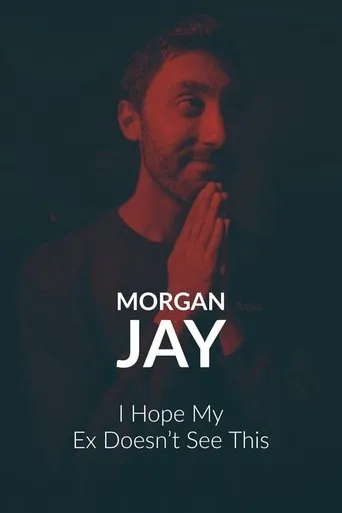 Póster de Morgan Jay - I Hope my Ex Doesn’t See This.